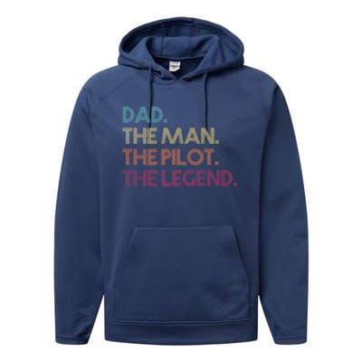 Dad The The Pilot The Legend Vintage Gift Performance Fleece Hoodie