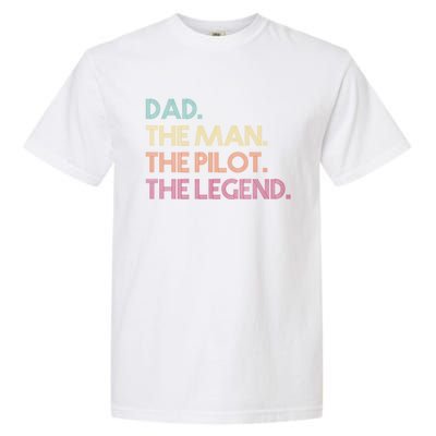 Dad The The Pilot The Legend Vintage Gift Garment-Dyed Heavyweight T-Shirt