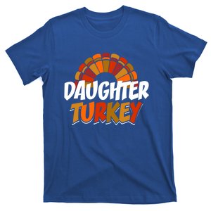 Daughter Turkey Thanksgiving Funny Matching Family Gift T-Shirt