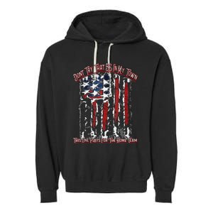 Dont Try That BS In My Town USA Flag Patriotic American Tank Top Garment-Dyed Fleece Hoodie