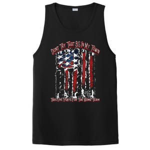 Dont Try That BS In My Town USA Flag Patriotic American Tank Top PosiCharge Competitor Tank