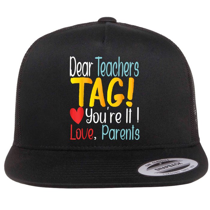 Dear Teachers Tag YouRe It Love Parents Back To School Flat Bill Trucker Hat