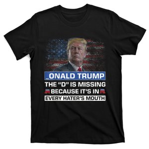 Donald Trump The D Is Missing Trump Supporter _Onald Trump T-Shirt