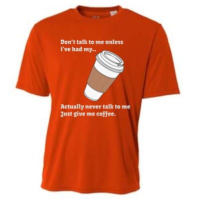 DonT Talk To Me Unless IVe Had My Coffee Joke Cooling Performance Crew T-Shirt