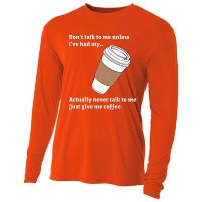 DonT Talk To Me Unless IVe Had My Coffee Joke Cooling Performance Long Sleeve Crew