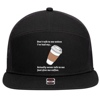 DonT Talk To Me Unless IVe Had My Coffee Joke 7 Panel Mesh Trucker Snapback Hat