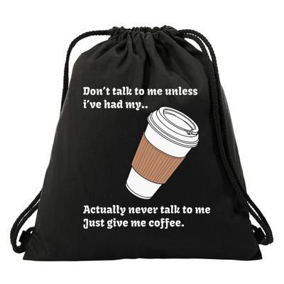DonT Talk To Me Unless IVe Had My Coffee Joke Drawstring Bag