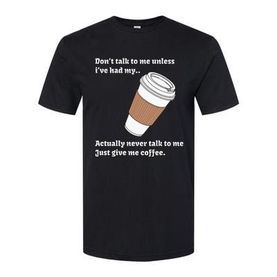 DonT Talk To Me Unless IVe Had My Coffee Joke Softstyle CVC T-Shirt