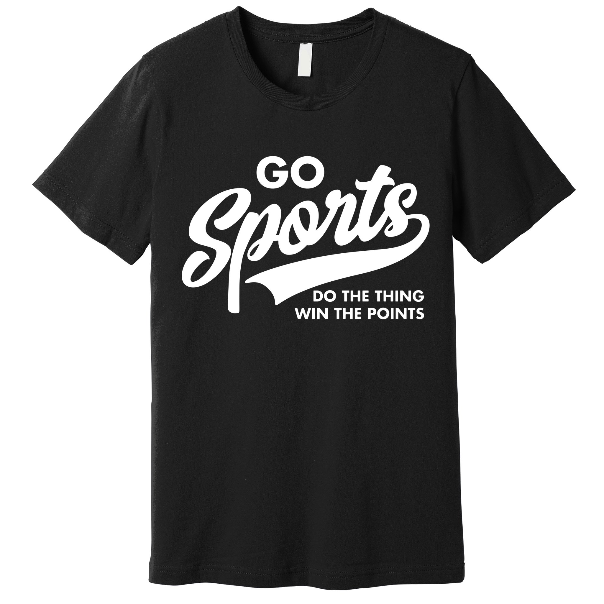 Do The Thing Win The Point Go Sports Premium T-Shirt
