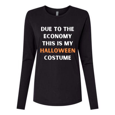 Due to the economy this is my halloween costume Womens Cotton Relaxed Long Sleeve T-Shirt