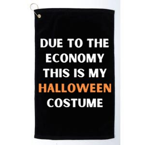 Due to the economy this is my halloween costume Platinum Collection Golf Towel