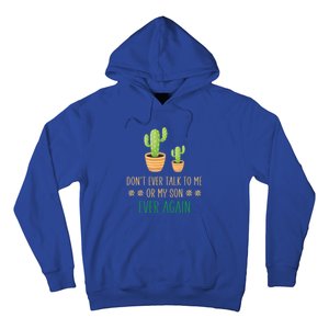 Dont Talk To Me Or My Son Ever Again Plant Dad Mom Son Gift Hoodie