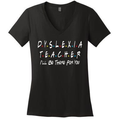 Dyslexia Teacher Therapist Unique Dyslexic Reading Therapy Women's V-Neck T-Shirt