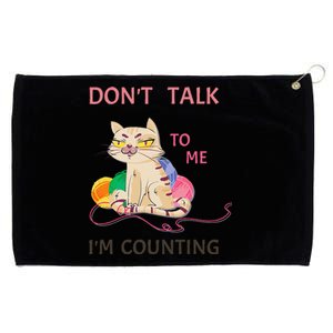 DonT Talk To Me IM Counting Funny Crochet Cat Lover Grommeted Golf Towel