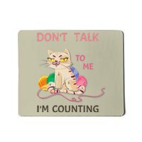 DonT Talk To Me IM Counting Funny Crochet Cat Lover Mousepad