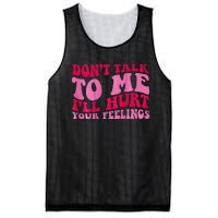 Dont Talk To Me Ill Hurt Your Feelings Mesh Reversible Basketball Jersey Tank