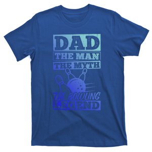 Dad The The Myth The Bowling Legend Athletics Great Gift T-Shirt