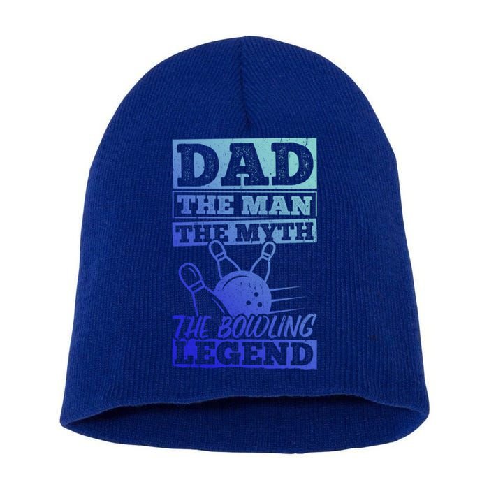 Dad The The Myth The Bowling Legend Athletics Great Gift Short Acrylic Beanie