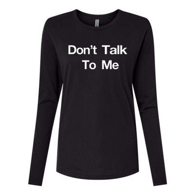 Dont Talk To Me Womens Cotton Relaxed Long Sleeve T-Shirt