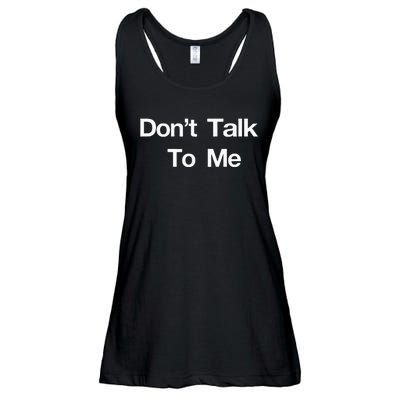 Dont Talk To Me Ladies Essential Flowy Tank