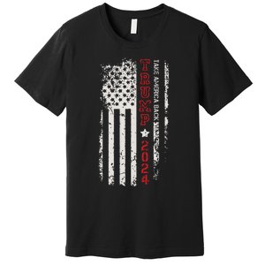 Donald Trump Take America Back 2024 Donald Trump 4th Of July Premium T-Shirt