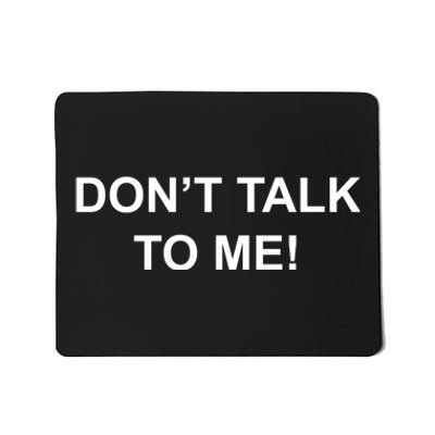 Don't Talk To Me Secret Masked Performer Gift Mousepad