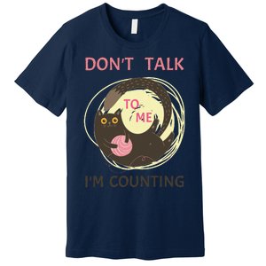 DonT Talk To Me IM Counting Funny Crochet Cat Lover Premium T-Shirt