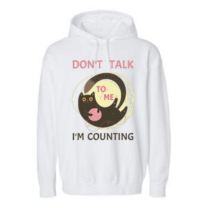 DonT Talk To Me IM Counting Funny Crochet Cat Lover Garment-Dyed Fleece Hoodie