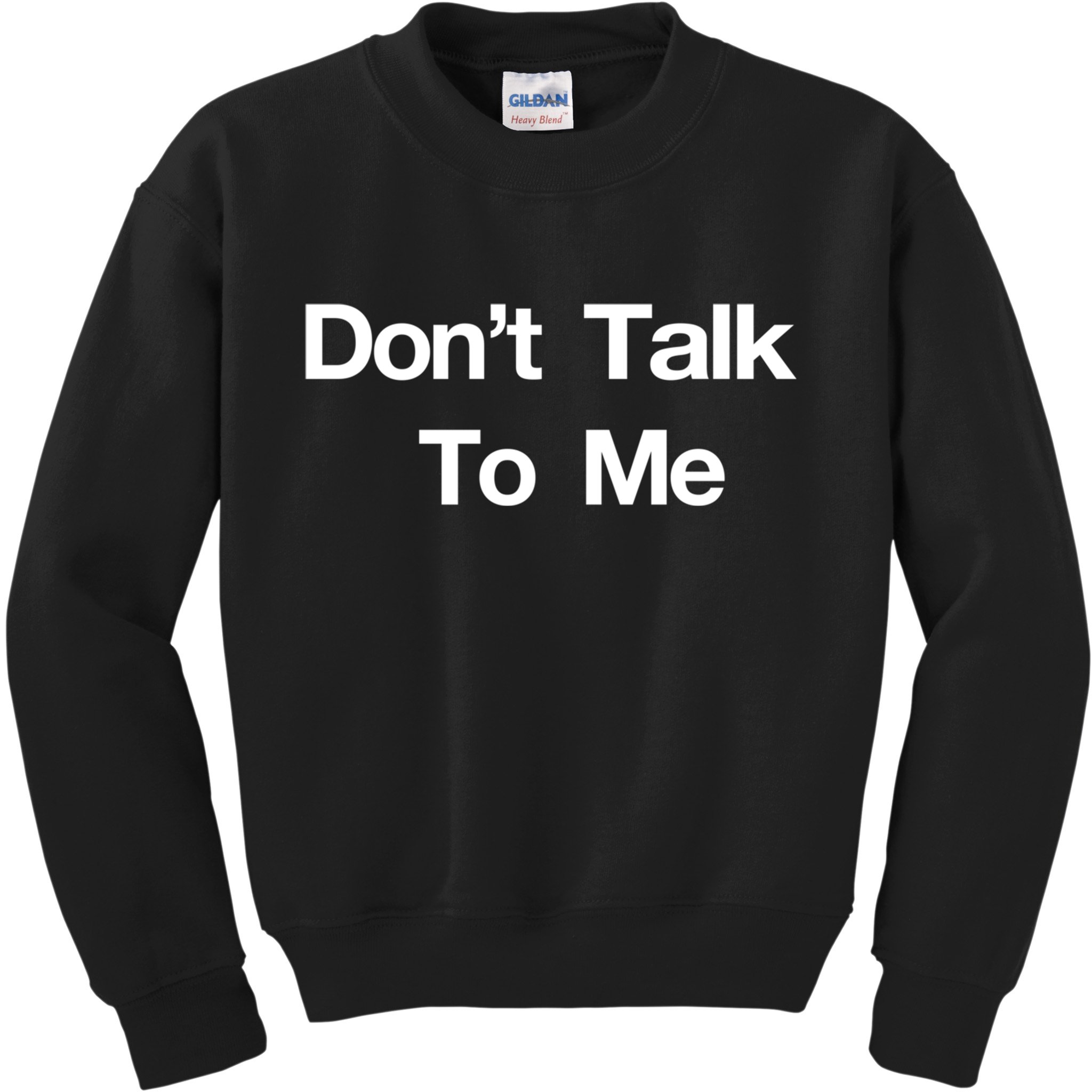 Don't Talk To Me Gift Kids Sweatshirt