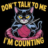 Dont Talk To Me Im Counting Knitting Cat Funny Cat Knits Womens T-Shirt