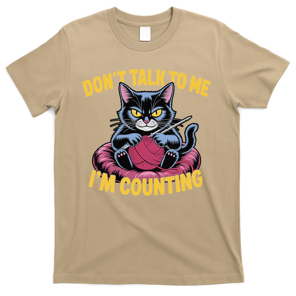 Dont Talk To Me Im Counting Knitting Cat Funny Cat Knits T-Shirt
