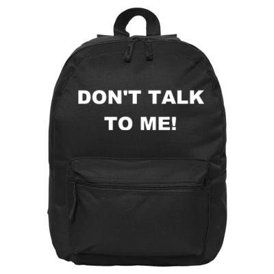 Don't Talk To Me! Gift 16 in Basic Backpack