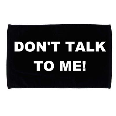 Don't Talk To Me! Gift Microfiber Hand Towel