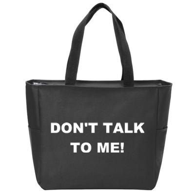 Don't Talk To Me! Gift Zip Tote Bag