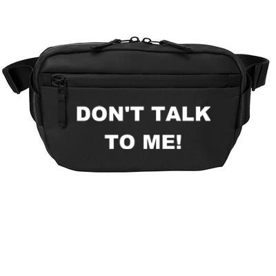 Don't Talk To Me! Gift Crossbody Pack