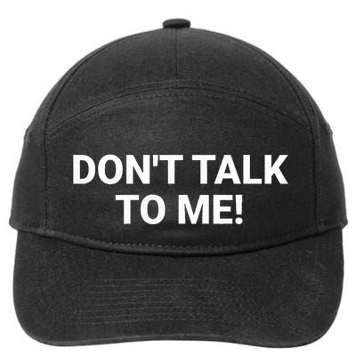 DonT Talk To Me Funny Anti Social Introvert 7-Panel Snapback Hat