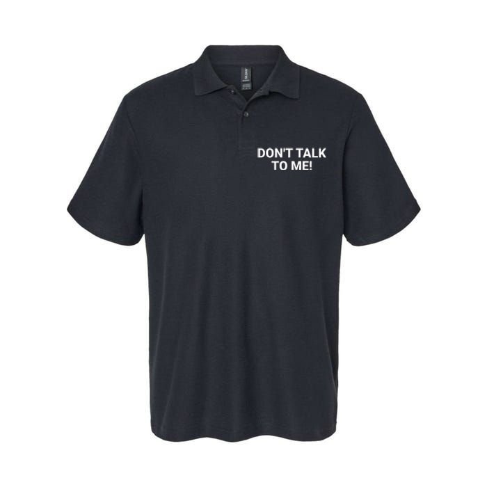 DonT Talk To Me Funny Anti Social Introvert Softstyle Adult Sport Polo