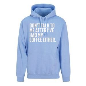 DonT Talk To Me After I’Ve Had My Coffee Either Funny Unisex Surf Hoodie