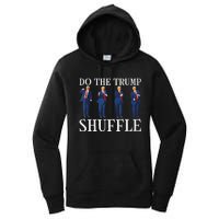 Do The Trump Shuffle Funny Trump Dance 4th July Trump 2024 Women's Pullover Hoodie