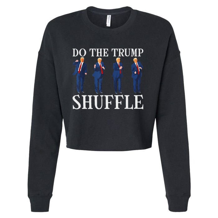 Do The Trump Shuffle Funny Trump Dance 4th July Trump 2024 Cropped Pullover Crew