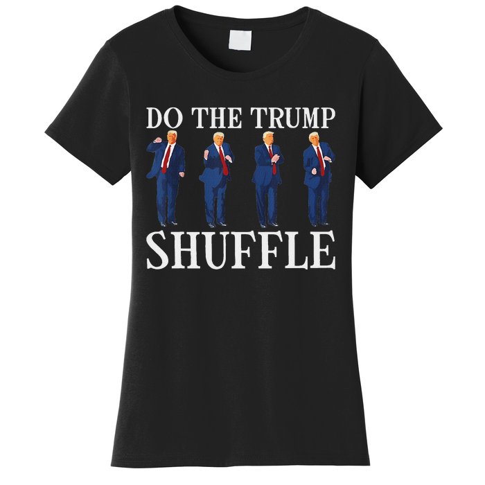 Do The Trump Shuffle Funny Trump Dance 4th July Trump 2024 Women's T-Shirt