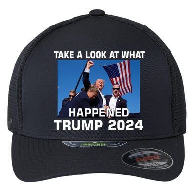 Donald Trump Take A Look What Happened I DonT Die Easily Flexfit Unipanel Trucker Cap