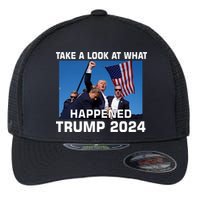 Donald Trump Take A Look What Happened I DonT Die Easily Flexfit Unipanel Trucker Cap