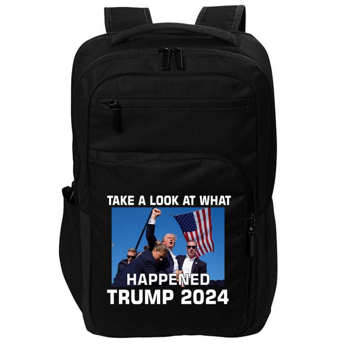 Donald Trump Take A Look What Happened I DonT Die Easily Impact Tech Backpack