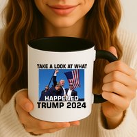 Donald Trump Take A Look What Happened I DonT Die Easily Mug