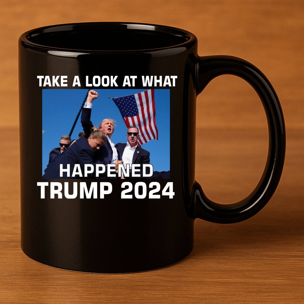 Donald Trump Take A Look What Happened I DonT Die Easily 11oz C Handle Ceramic Mug