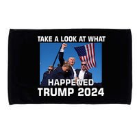 Donald Trump Take A Look What Happened I DonT Die Easily Microfiber Hand Towel