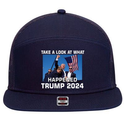 Donald Trump Take A Look What Happened I DonT Die Easily 7 Panel Mesh Trucker Snapback Hat