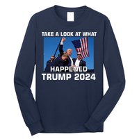 Donald Trump Take A Look What Happened I DonT Die Easily Long Sleeve Shirt