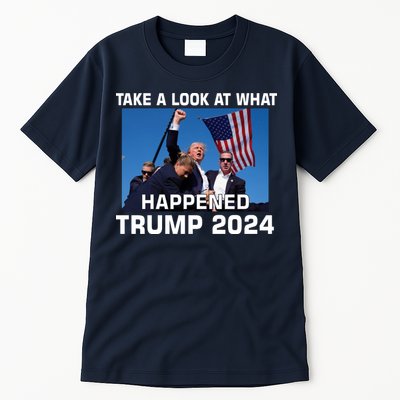 Donald Trump Take A Look What Happened I DonT Die Easily Tall T-Shirt